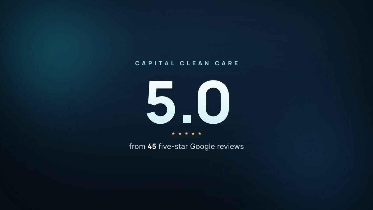Capital Clean Care — 5.0 stars across 45 Google reviews